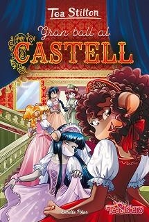 TEA STILTON 46. GRAN BALL AL CASTELL | 9788413893617 | STILTON, TEA | Llibreria Aqualata | Comprar llibres en català i castellà online | Comprar llibres Igualada