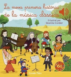 MEVA PRIMERA HISTÒRIA DE LA MÚSICA CLÀSSICA, LA | 9788413892870 | CORDIER, SÉVERINE | Llibreria Aqualata | Comprar libros en catalán y castellano online | Comprar libros Igualada