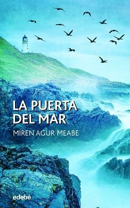 PUERTA DEL MAR, LA | 9788468355931 | MEABE, MIREN AGUR | Llibreria Aqualata | Comprar libros en catalán y castellano online | Comprar libros Igualada