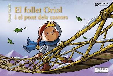 FOLLET ORIOL I EL PONT DELS CASTORS, EL | 9788448958107 | SARDÀ, ÒSCAR | Llibreria Aqualata | Comprar llibres en català i castellà online | Comprar llibres Igualada