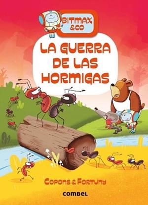 BITMAX & CO 8. LA GUERRA DE LAS HORMIGAS | 9788491018704 | COPONS RAMON, JAUME | Llibreria Aqualata | Comprar libros en catalán y castellano online | Comprar libros Igualada