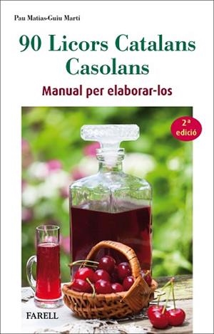 90 LICORS CATALANS CASOLANS | 9788417116637 | MATIAS, PAU / MARTÍ, GUIU | Llibreria Aqualata | Comprar llibres en català i castellà online | Comprar llibres Igualada