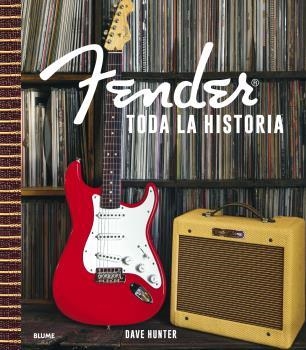 FENDER. TODA LA HISTORIA | 9788418725982 | HUNTER, DAVE | Llibreria Aqualata | Comprar libros en catalán y castellano online | Comprar libros Igualada