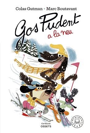 GOS PUDENT A LA NEU | 9788419172600 | GUTMAN, COLAS | Llibreria Aqualata | Comprar libros en catalán y castellano online | Comprar libros Igualada