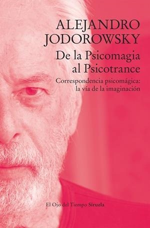 DE LA PSICOMAGIA AL PSICOTRANCE | 9788419419170 | JODOROWSKY, ALEJANDRO | Llibreria Aqualata | Comprar libros en catalán y castellano online | Comprar libros Igualada