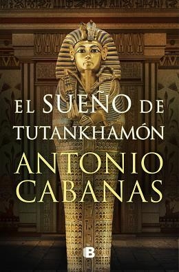 SUEÑO DE TUTANKHAMÓN, EL | 9788466672849 | CABANAS, ANTONIO | Llibreria Aqualata | Comprar libros en catalán y castellano online | Comprar libros Igualada