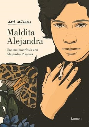 MALDITA ALEJANDRA. UNA METAMORFOSIS CON ALEJANDRA PIZARNIK | 9788426455598 | MÜSHELL, ANA | Llibreria Aqualata | Comprar libros en catalán y castellano online | Comprar libros Igualada