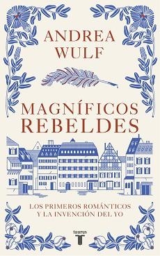 MAGNÍFICOS REBELDES | 9788430623907 | WULF, ANDREA | Llibreria Aqualata | Comprar llibres en català i castellà online | Comprar llibres Igualada