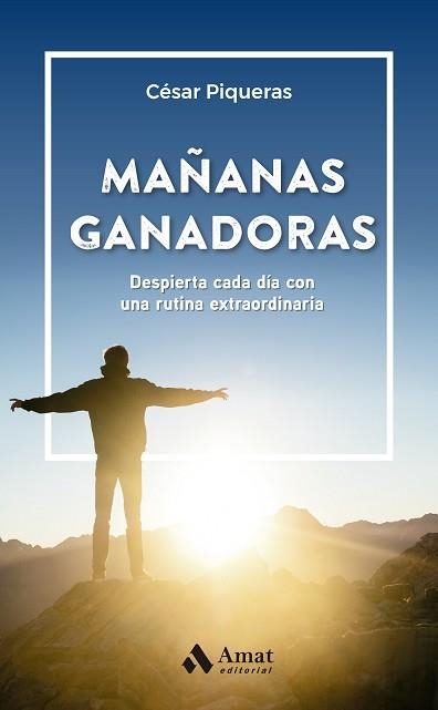 MAÑANAS GANADORAS | 9788419341518 | PIQUERAS GÓMEZ DE ALBACETE, CÉSAR | Llibreria Aqualata | Comprar libros en catalán y castellano online | Comprar libros Igualada
