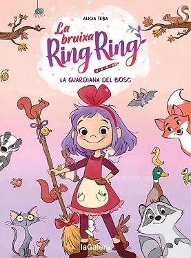 BRUIXA RING RING 1, LA. LA GUARDIANA DEL BOSC | 9788424672720 | TEBA, ALICIA | Llibreria Aqualata | Comprar libros en catalán y castellano online | Comprar libros Igualada