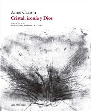 CRISTAL, IRONÍA Y DIOS | 9788412592115 | CARSON, ANNE | Llibreria Aqualata | Comprar libros en catalán y castellano online | Comprar libros Igualada