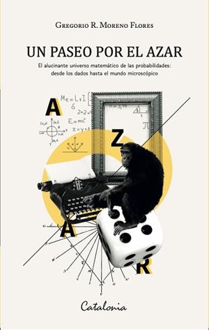 UN PASEO POR EL AZAR | 9788418354915 | MORENO FLORES, GREGORIO R. | Llibreria Aqualata | Comprar libros en catalán y castellano online | Comprar libros Igualada