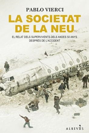 SOCIETAT DE LA NEU, LA | 9788418584756 | VIERCI, PABLO | Llibreria Aqualata | Comprar libros en catalán y castellano online | Comprar libros Igualada