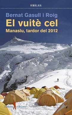 VUITE CEL, EL. MANASLU, TARDOR DEL 2012 | 9788412603002 | Llibreria Aqualata | Comprar llibres en català i castellà online | Comprar llibres Igualada