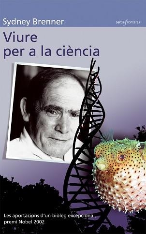 VIURE PER A LA CIENCIA (SENSE FRONTERES 16) | 9788476608012 | BRENNER, SYDNEY | Llibreria Aqualata | Comprar llibres en català i castellà online | Comprar llibres Igualada