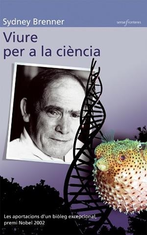 VIURE PER A LA CIENCIA (SENSE FRONTERES 16) | 9788476608012 | BRENNER, SYDNEY | Llibreria Aqualata | Comprar llibres en català i castellà online | Comprar llibres Igualada