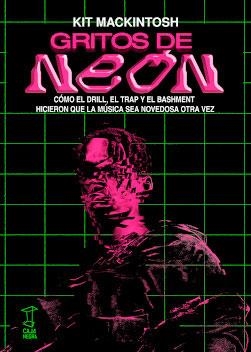 GRITOS DE NEÓN | 9789874862358 | MACKINTOSH, KIT | Llibreria Aqualata | Comprar libros en catalán y castellano online | Comprar libros Igualada