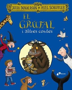 GRÚFAL I ALTRES CONTES, EL | 9788413491967 | DONALDSON, JULIA | Llibreria Aqualata | Comprar libros en catalán y castellano online | Comprar libros Igualada