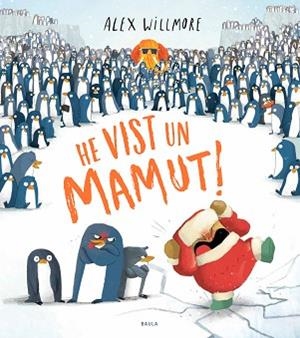 HE VIST UN MAMUT! | 9788447948888 | WILLMORE, ALEX | Llibreria Aqualata | Comprar llibres en català i castellà online | Comprar llibres Igualada