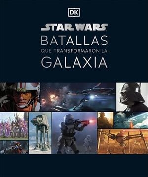 STAR WARS. BATALLAS QUE TRANSFORMARON LA GALAXIA | 9780241582459 | Llibreria Aqualata | Comprar libros en catalán y castellano online | Comprar libros Igualada