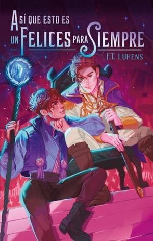 ASÍ QUE ESTO ES UN FELICES PARA SIEMPRE | 9788417854843 | LUKENS, F.T. | Llibreria Aqualata | Comprar libros en catalán y castellano online | Comprar libros Igualada