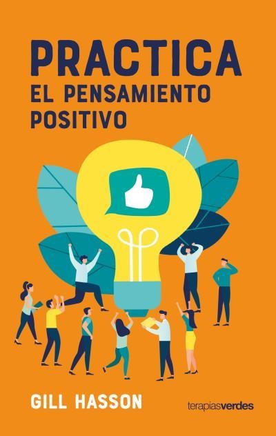 PRACTICA EL PENSAMIENTO POSITIVO | 9788416972746 | HASSON, GILL | Llibreria Aqualata | Comprar libros en catalán y castellano online | Comprar libros Igualada