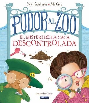 PUDOR AL ZOO. EL MISTERI DE LA CACA DESCONTROLADA | 9788448862664 | SMALLMAN, STEVE / GRAY, ADA | Llibreria Aqualata | Comprar llibres en català i castellà online | Comprar llibres Igualada