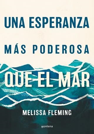 UNA ESPERANZA MÁS PODEROSA QUE EL MAR | 9788418798870 | FLEMING, MELISSA | Llibreria Aqualata | Comprar libros en catalán y castellano online | Comprar libros Igualada