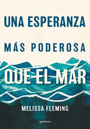 UNA ESPERANZA MÁS PODEROSA QUE EL MAR | 9788418798870 | FLEMING, MELISSA | Llibreria Aqualata | Comprar libros en catalán y castellano online | Comprar libros Igualada