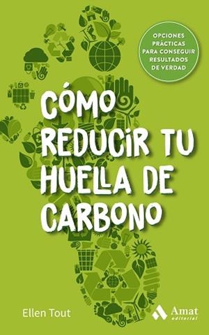 CÓMO REDUCIR TU HUELLA DE CARBONO | 9788419341495 | TOUT, ELLEN | Llibreria Aqualata | Comprar libros en catalán y castellano online | Comprar libros Igualada