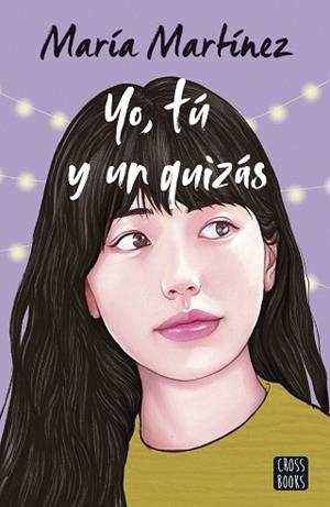 YO, TÚ Y UN QUIZÁS | 9788408260059 | MARTÍNEZ, MARÍA | Llibreria Aqualata | Comprar llibres en català i castellà online | Comprar llibres Igualada