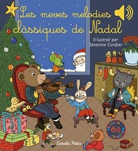 MEVES MELODIES CLÀSSIQUES DE NADAL, LES | 9788413892863 | CORDIER, SÉVERINE | Llibreria Aqualata | Comprar libros en catalán y castellano online | Comprar libros Igualada