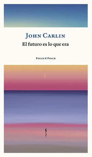 FUTURO ES LO QUE ERA, EL | 9788419563002 | CARLIN, JOHN | Llibreria Aqualata | Comprar libros en catalán y castellano online | Comprar libros Igualada