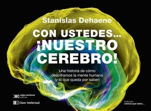 CON USTEDES NUESTRO CEREBRO! | 9788412604849 | DEHAENE, STANISLAS | Llibreria Aqualata | Comprar libros en catalán y castellano online | Comprar libros Igualada