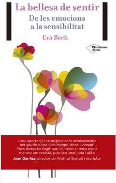 BELLESA DEL SENTIR, LA | 9788416256389 | BACH COBACHO, EVA | Llibreria Aqualata | Comprar libros en catalán y castellano online | Comprar libros Igualada