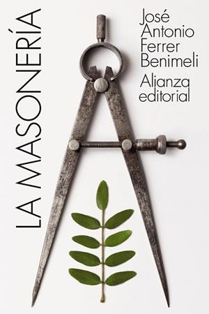 MASONERÍA, LA | 9788491817468 | FERRER BENIMELI, JOSÉ ANTONIO | Llibreria Aqualata | Comprar llibres en català i castellà online | Comprar llibres Igualada