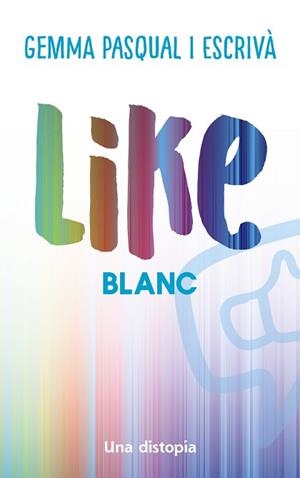 LIKE. BLANC | 9788448951740 | PASQUAL I ESCRIVÀ, GEMMA | Llibreria Aqualata | Comprar llibres en català i castellà online | Comprar llibres Igualada