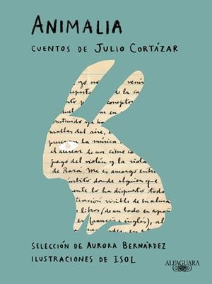 ANIMALIA. CUENTOS DE JULIO CORTÁZAR | 9788420463490 | CORTÁZAR, JULIO | Llibreria Aqualata | Comprar libros en catalán y castellano online | Comprar libros Igualada