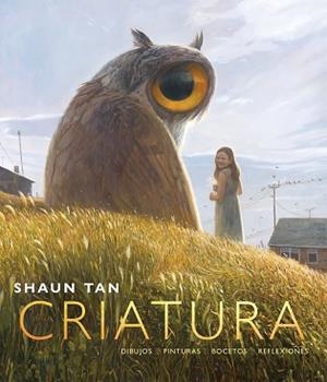 CRIATURA | 9788416985531 | TAN, SHAUN | Llibreria Aqualata | Comprar llibres en català i castellà online | Comprar llibres Igualada