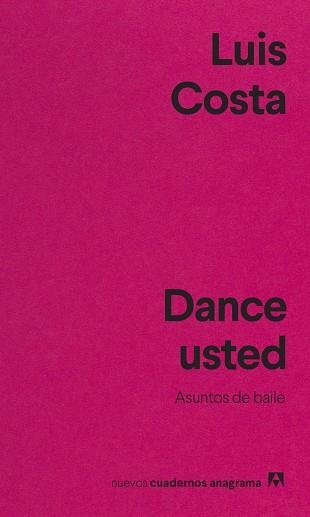 DANCE USTED | 9788433916655 | COSTA, LUIS | Llibreria Aqualata | Comprar libros en catalán y castellano online | Comprar libros Igualada