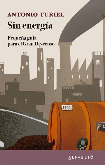 SIN ENERGÍA | 9788417951320 | TURIEL, ANTONIO | Llibreria Aqualata | Comprar llibres en català i castellà online | Comprar llibres Igualada