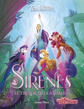 SIRENES. EL TRESOR DELS ABISMES | 9788413894003 | STILTON, TEA | Llibreria Aqualata | Comprar llibres en català i castellà online | Comprar llibres Igualada