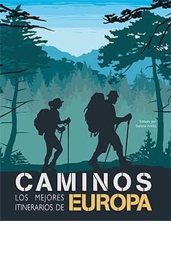 CAMINOS LOS MEJORES ITINERARIOS DE EUROPA | 9788418350894 | ARDITO, STEFANO | Llibreria Aqualata | Comprar libros en catalán y castellano online | Comprar libros Igualada