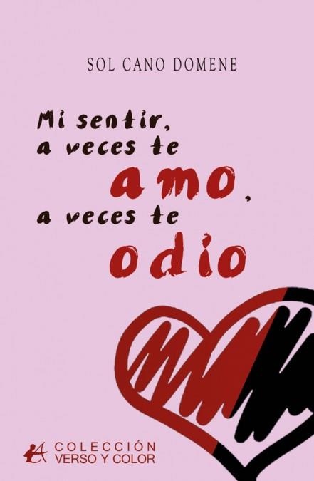 MI SENTIR A VECES TE AMO, A VECES TE ODIO | 9788419439888 | CANO DOMENE, SOL | Llibreria Aqualata | Comprar libros en catalán y castellano online | Comprar libros Igualada