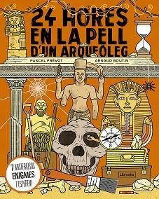 24 HORES EN LA PELL D'UN ARQUEÒLEG | 9788412565669 | PRÉVOT, PASCAL / BOUTIN, ARNAUD | Llibreria Aqualata | Comprar libros en catalán y castellano online | Comprar libros Igualada