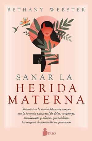 SANAR LA HERIDA MATERNA | 9788418531491 | WEBSTER, BETHANY | Llibreria Aqualata | Comprar libros en catalán y castellano online | Comprar libros Igualada