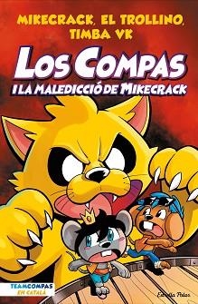 COMPAS 4, LOS. LOS COMPAS I LA MALEDICCIÓ DEL MIKECRACK | 9788413894201 | MIKECRACK / EL TROLLINO / TIMBA VK | Llibreria Aqualata | Comprar llibres en català i castellà online | Comprar llibres Igualada