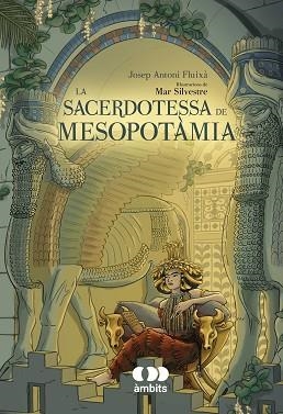 SACERDOTESSA DE MESOPOTÀMIA, LA | 9788413583532 | FLUIXÀ, JOSEP ANTONI | Llibreria Aqualata | Comprar libros en catalán y castellano online | Comprar libros Igualada