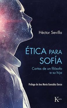 ÉTICA PARA SOFÍA | 9788411210638 | SEVILLA, HÉCTOR | Llibreria Aqualata | Comprar libros en catalán y castellano online | Comprar libros Igualada