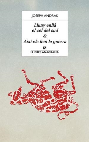 LLUNY ENLLÀ EL CEL DEL SUD & AIXÍ ELS FEM LA GUERRA | 9788433918123 | ANDRAS, JOSEPH | Llibreria Aqualata | Comprar llibres en català i castellà online | Comprar llibres Igualada